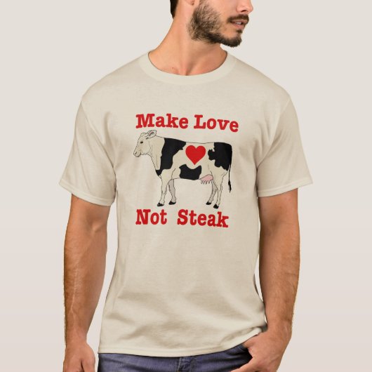 Liebe nicht Steak machen T-Shirt (Vorderseite)