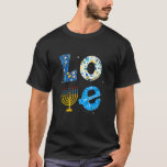 LIEBE Niedliche Hanukka Dekorationen Dreidel Menor T-Shirt<br><div class="desc">LIEBE Niedliche Hanukkah Dekorationen Dreidel Menorah Chanukah 3</div>