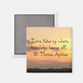 Liebe nimmt an, wo Wissen verlasse." Magnet (Vorderseite/Rückseite)