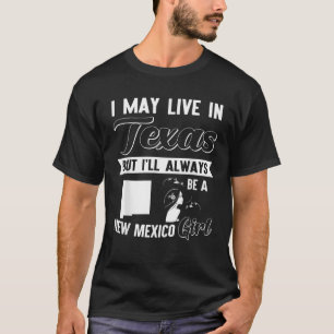 Liebe NM TX Nur ein Mädchen ist ein New Mexico Gir T-Shirt