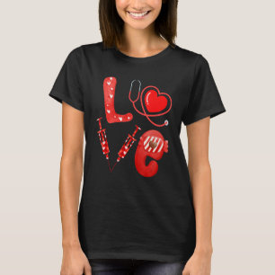 Liebe Nurse Stethoscope Spritze Happy Valentine's  T-Shirt