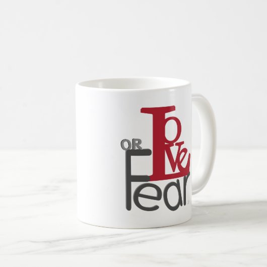 Liebe oder Angst Tasse (VorderseiteRechts)