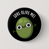 Liebe Olive Me Funny Food Puff Dark BG Button (Vorderseite)