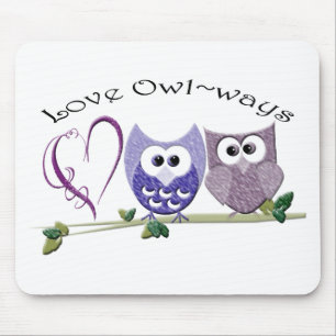 Liebe Owl~ways, niedliche Eulenkunstgeschenke Mousepad