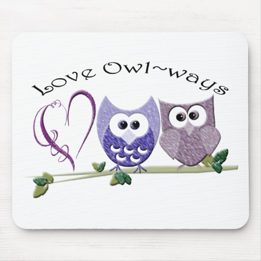 Liebe Owl~ways, niedliche Eulenkunstgeschenke Mousepad (Vorne)