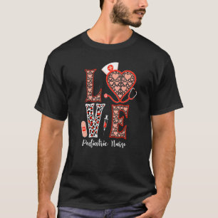 Liebe Pädiatrische Krankenschwester Stethoskop Her T-Shirt