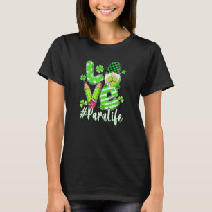 Liebe Para Life Gnome Funny St Patrick's Day Shamr T-Shirt