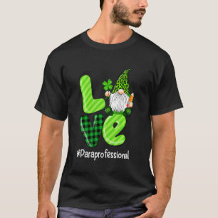 Liebe Para Life Gnome Leopard Kleeblatt St Patrick T-Shirt