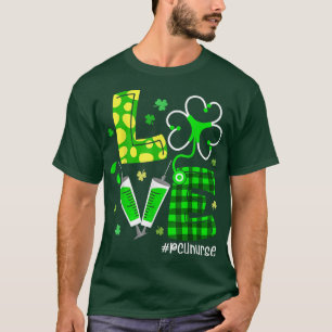 Liebe PCU Nurse Life Nurse St Patrick's Day S T-Shirt