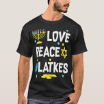 Liebe Peace Latkes Hanukkah Chanukah Juden T-Shirt<br><div class="desc">Liebe Peace Latkes Hanukkah Chanukah Juden</div>