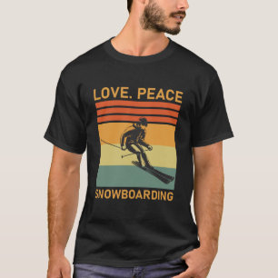 Liebe Peace Snowboarden - Skifahren - Skiverleih T-Shirt