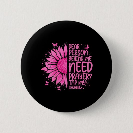 Liebe Person hinter mir, brauche Gebet, Schulter a Button (Vorderseite)
