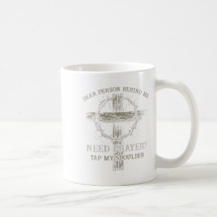 Liebe Person Hinter Mir Brauche Gebet Tippe Auf Me Kaffeetasse