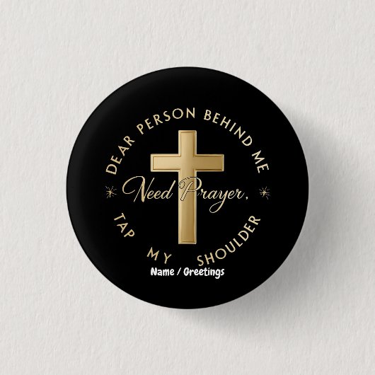 Liebe Person hinter mir: Brauche Gebet, tippe mir Button (Vorderseite)