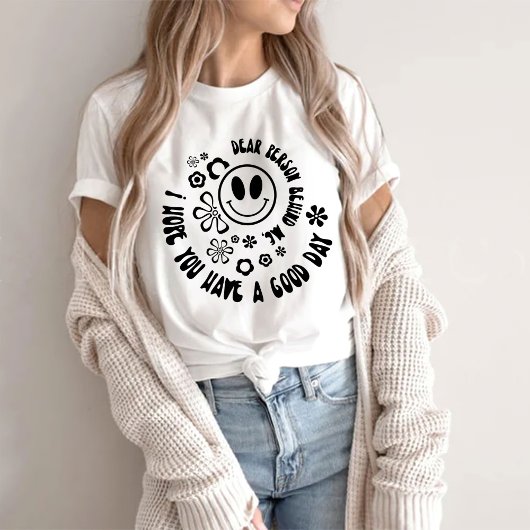 Liebe Person hinter mir, dem T - Shirt der Welt