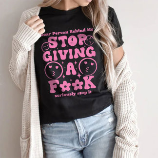 Liebe Person hinter mir, dem T - Shirt der Welt