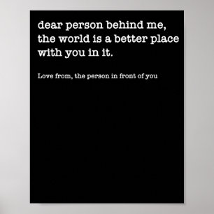 Liebe Person Hinter Mir Die Welt Ist Ein Besser (a Poster