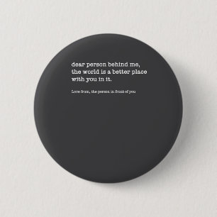 Liebe Person Hinter Mir Die Welt Ist Ein Besserer Button