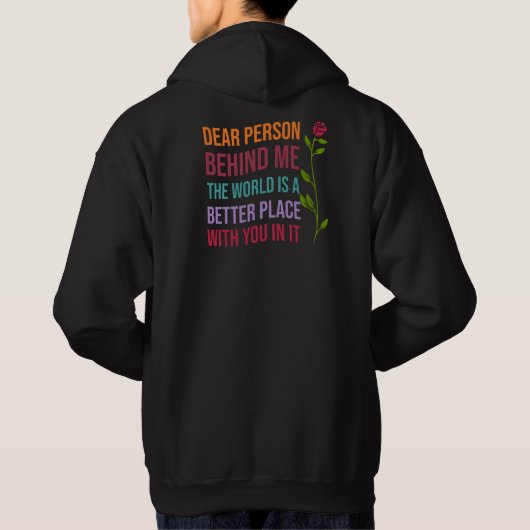 Liebe Person hinter mir, Die Welt ist ein besseres Hoodie (Rückseite)