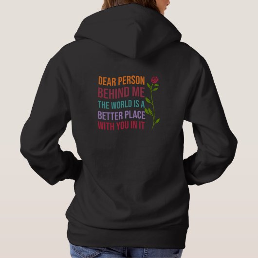 Liebe Person hinter mir, Die Welt ist ein besseres Hoodie (Rückseite)