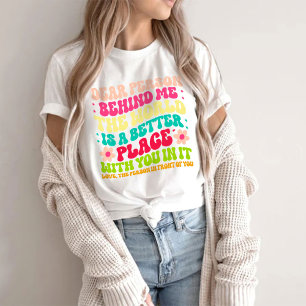 Liebe Person hinter mir, die Welt T-Shirt