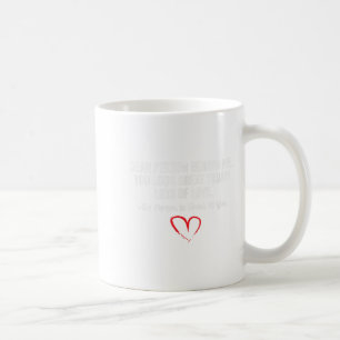 Liebe Person hinter mir, du siehst heute so toll a Kaffeetasse
