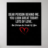 Liebe Person hinter mir, du siehst heute so toll a Poster (Vorne)