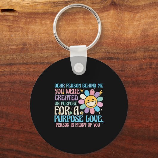 Liebe Person hinter mir, du warst auf purer Liebe Schlüsselanhänger (Vorderseite)