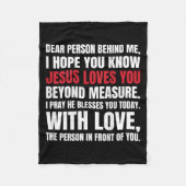 Liebe Person hinter mir Ich hoffe, du kennst Jesus Fleecedecke (Vorderseite)