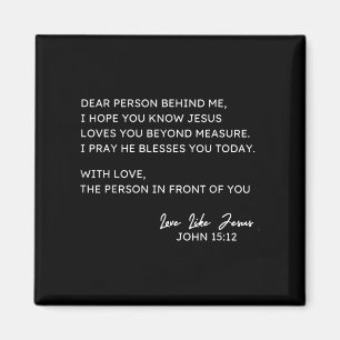 Liebe Person hinter mir Ich hoffe, du kennst Jesus Magnet