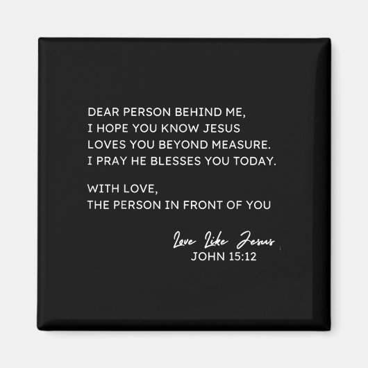 Liebe Person hinter mir Ich hoffe, du kennst Jesus Magnet (Vorne)