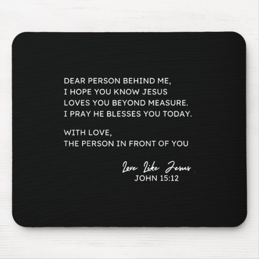 Liebe Person hinter mir Ich hoffe, du kennst Jesus Mousepad (Vorne)