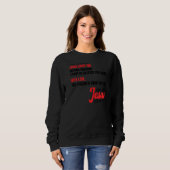 Liebe Person hinter mir Ich hoffe, du kennst Jesus Sweatshirt (Vorne ganz)