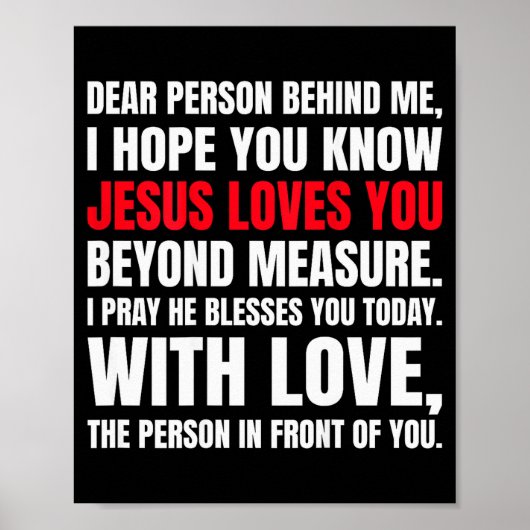 Liebe Person hinter mir, ich hoffe, du weißt, Jesu Poster (Vorne)