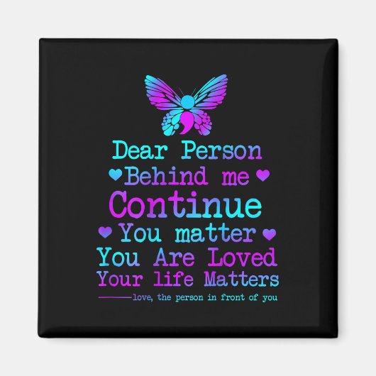 Liebe Person hinter mir Ihr Leben Probleme Selbstm Magnet (Vorne)