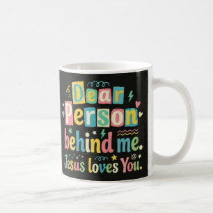 Liebe Person hinter mir, Jesus liebt dich Kaffeetasse