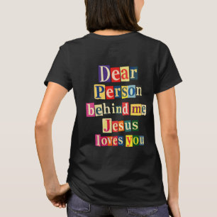 Liebe Person hinter mir, Jesus liebt dich T-Shirt