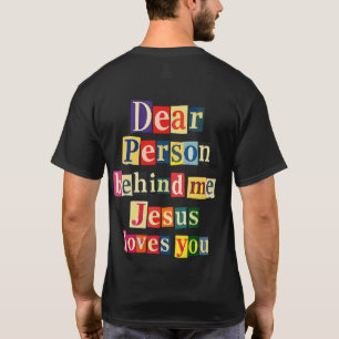 Liebe Person hinter mir, Jesus liebt dich T-Shirt