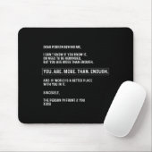 Liebe Person hinter mir Sie sind mehr als genug (o Mousepad (Mit Mouse)