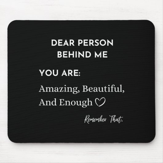 Liebe Person hinter mir Sie sind_ Phantastisch sch Mousepad (Vorne)