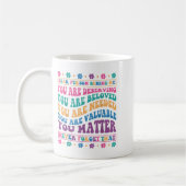 Liebe Person hinter mir Sie verdienen geliebt und Kaffeetasse (Links)