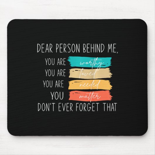 Liebe Person hinter mir sind Sie Phantastisch schö Mousepad (Vorne)