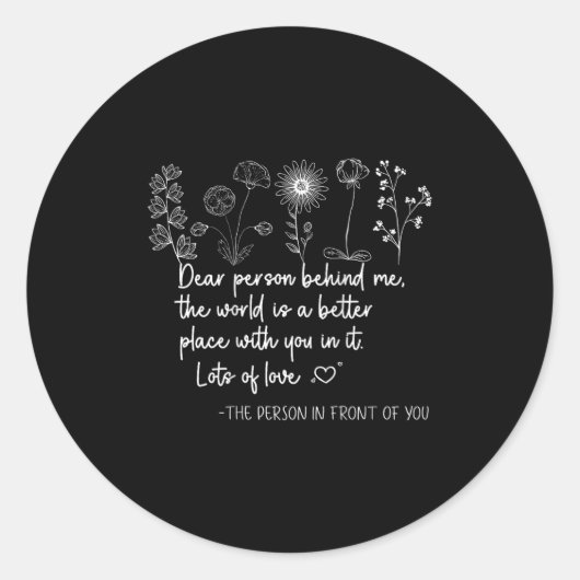 Liebe Person hinter mir sind Sie Phantastisch schö Runder Aufkleber (Vorderseite)