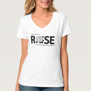 Liebe pflanzte eine Rose, und die Welt wurde süß T-Shirt