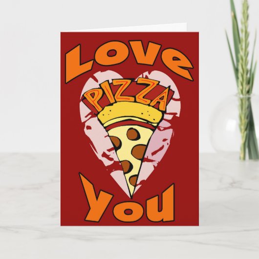 Liebe Pizza You Valentine Feiertagskarte (Vorderseite)