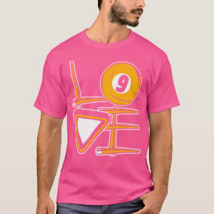 Liebe Pool Snooker Balls Player Billiard T-Shirt