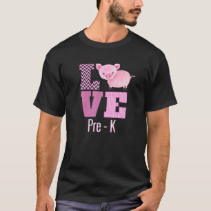 Liebe Pre-K Pig Vorkindergarten Lehrergeschenk T-Shirt