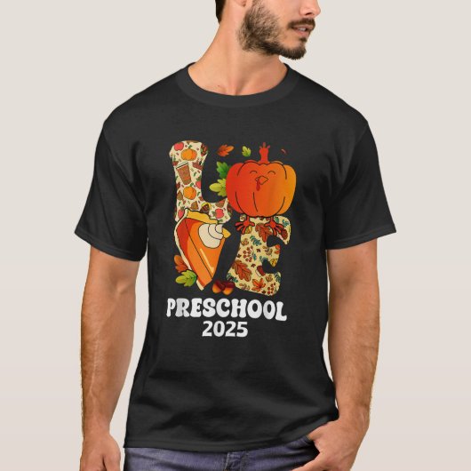 Liebe Preschool Funny Turkey Pumpkin Herbst 2025 A T-Shirt (Vorderseite)