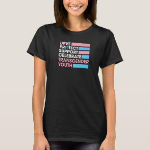 Liebe Protect Support Celebrate Transgender Youth T-Shirt