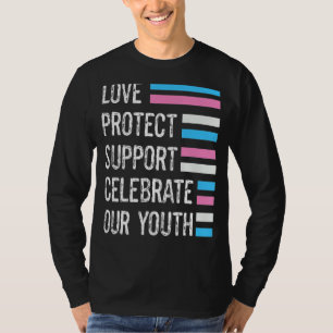 Liebe Protect Support Celebrate Transgender Youth T-Shirt